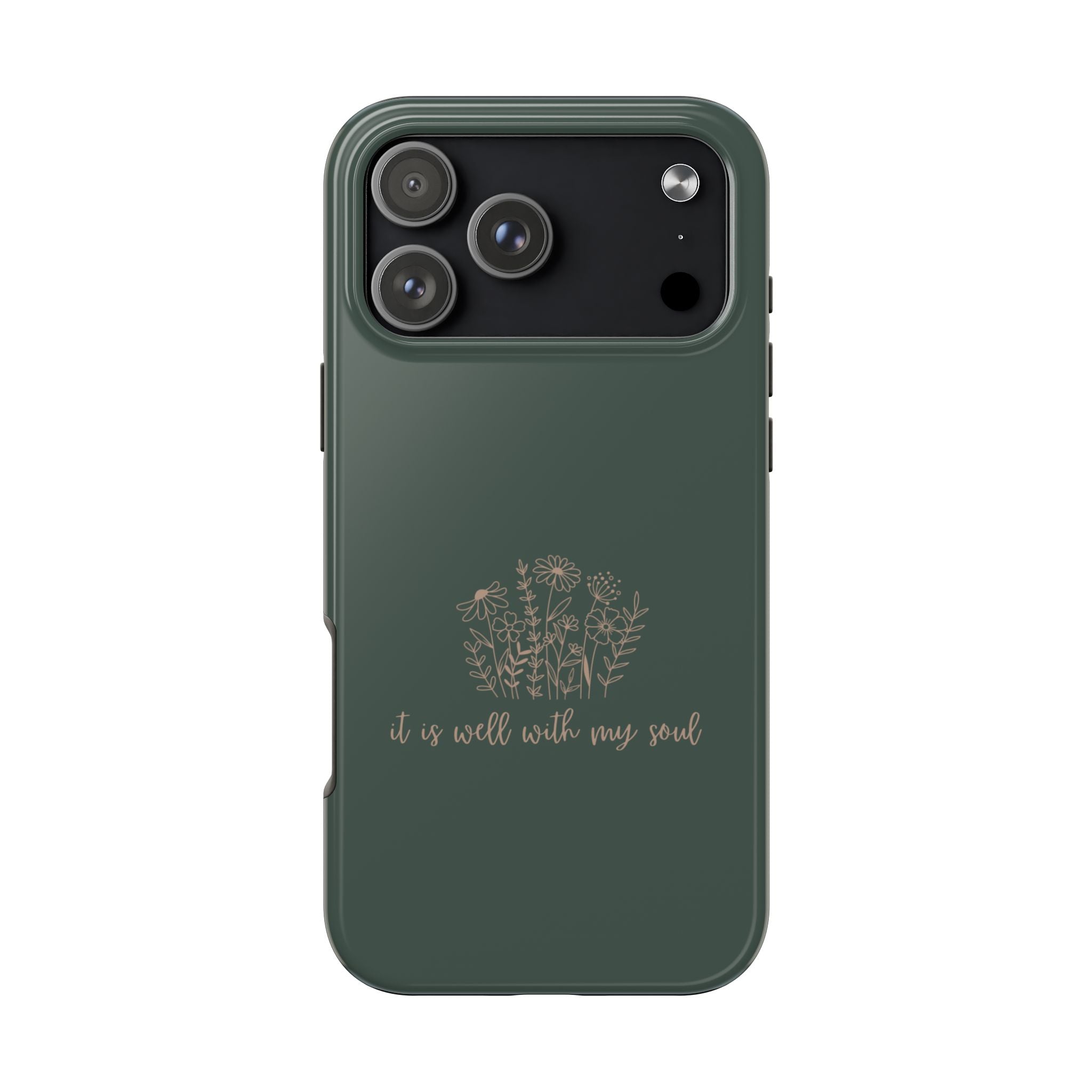 Tough Phone Case — 'It Is Well With My Soul' Floral Protective Phone Cover