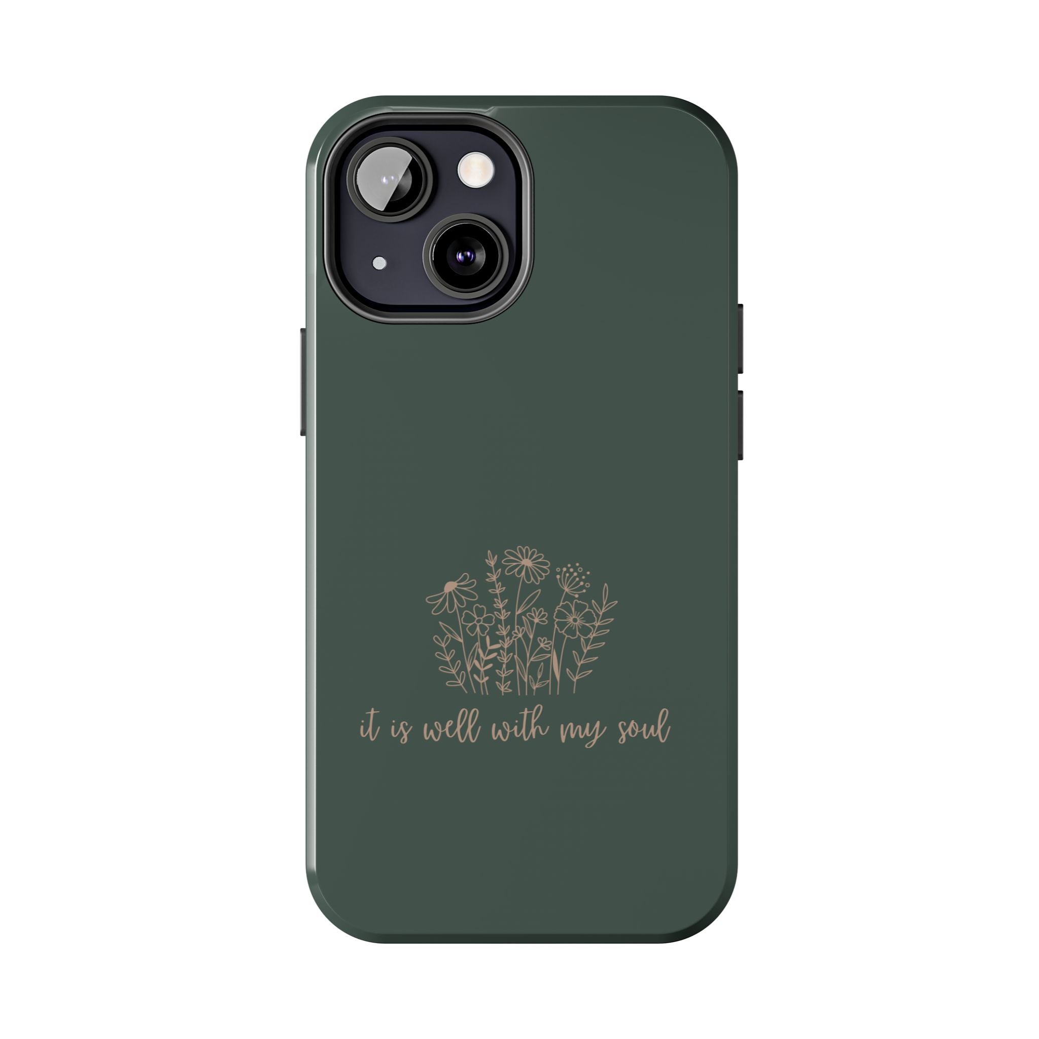 Tough Phone Case — 'It Is Well With My Soul' Floral Protective Phone Cover