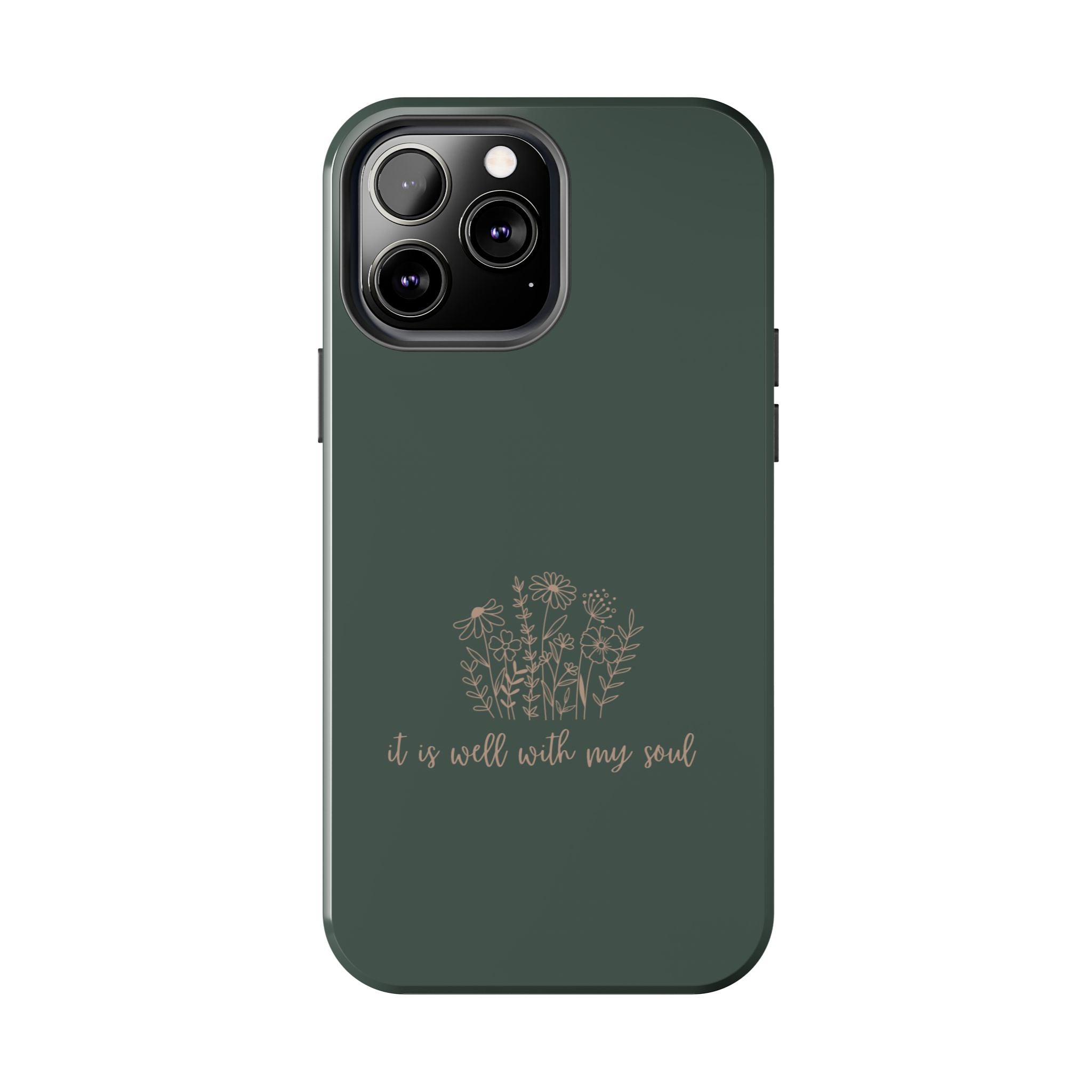 Tough Phone Case — 'It Is Well With My Soul' Floral Protective Phone Cover