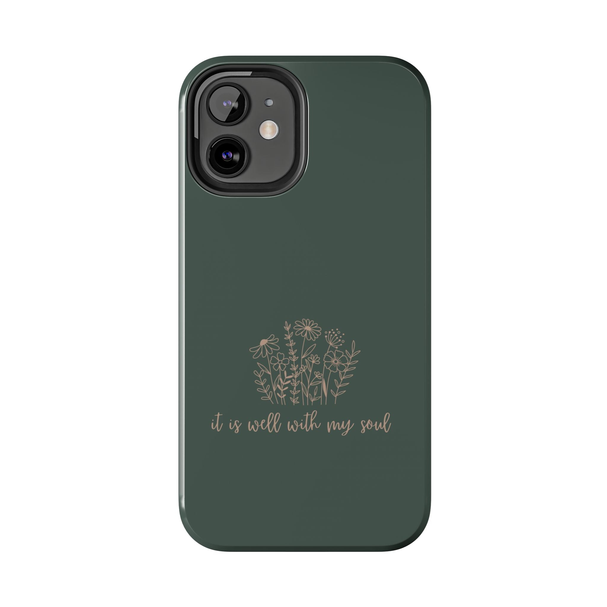 Tough Phone Case — 'It Is Well With My Soul' Floral Protective Phone Cover