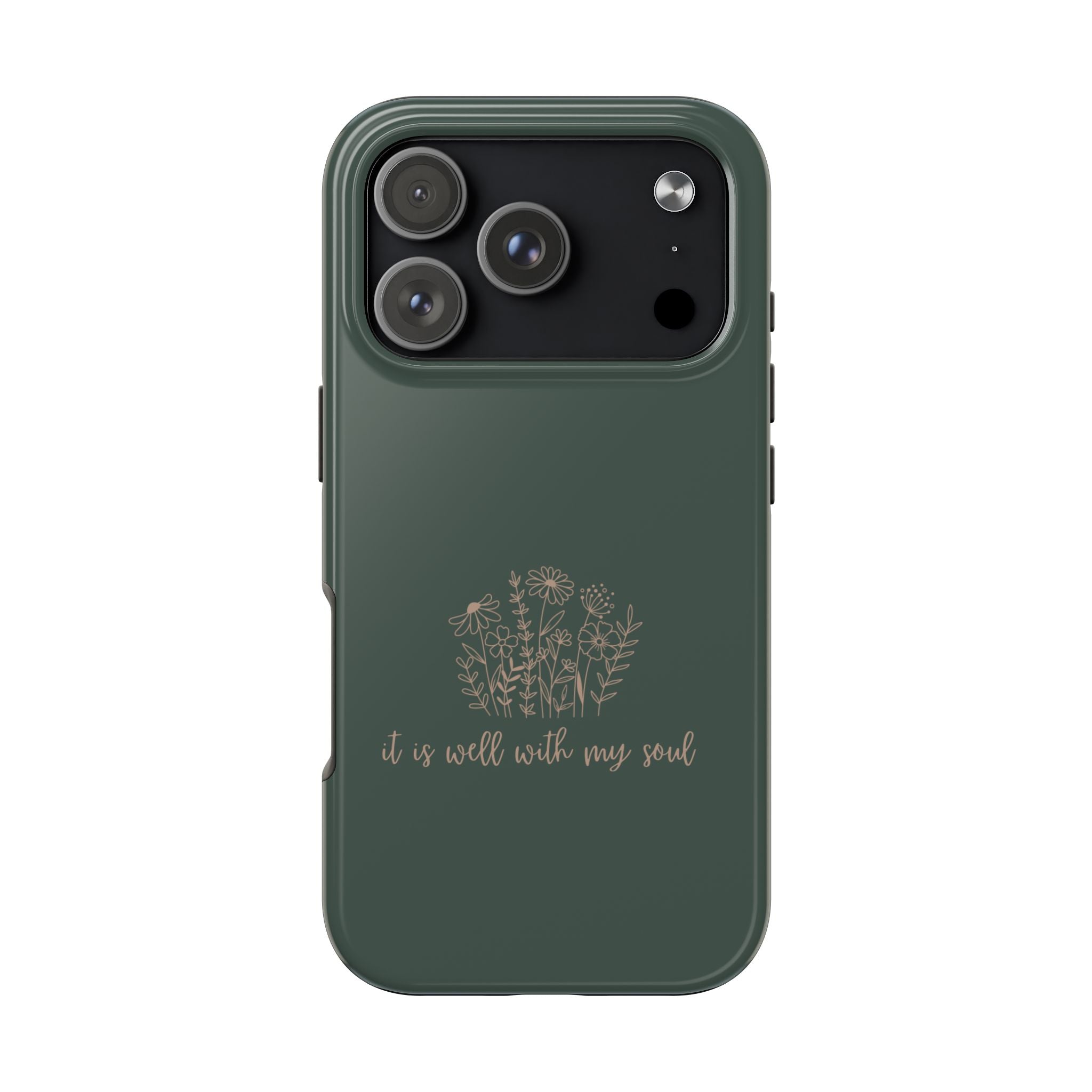 Tough Phone Case — 'It Is Well With My Soul' Floral Protective Phone Cover