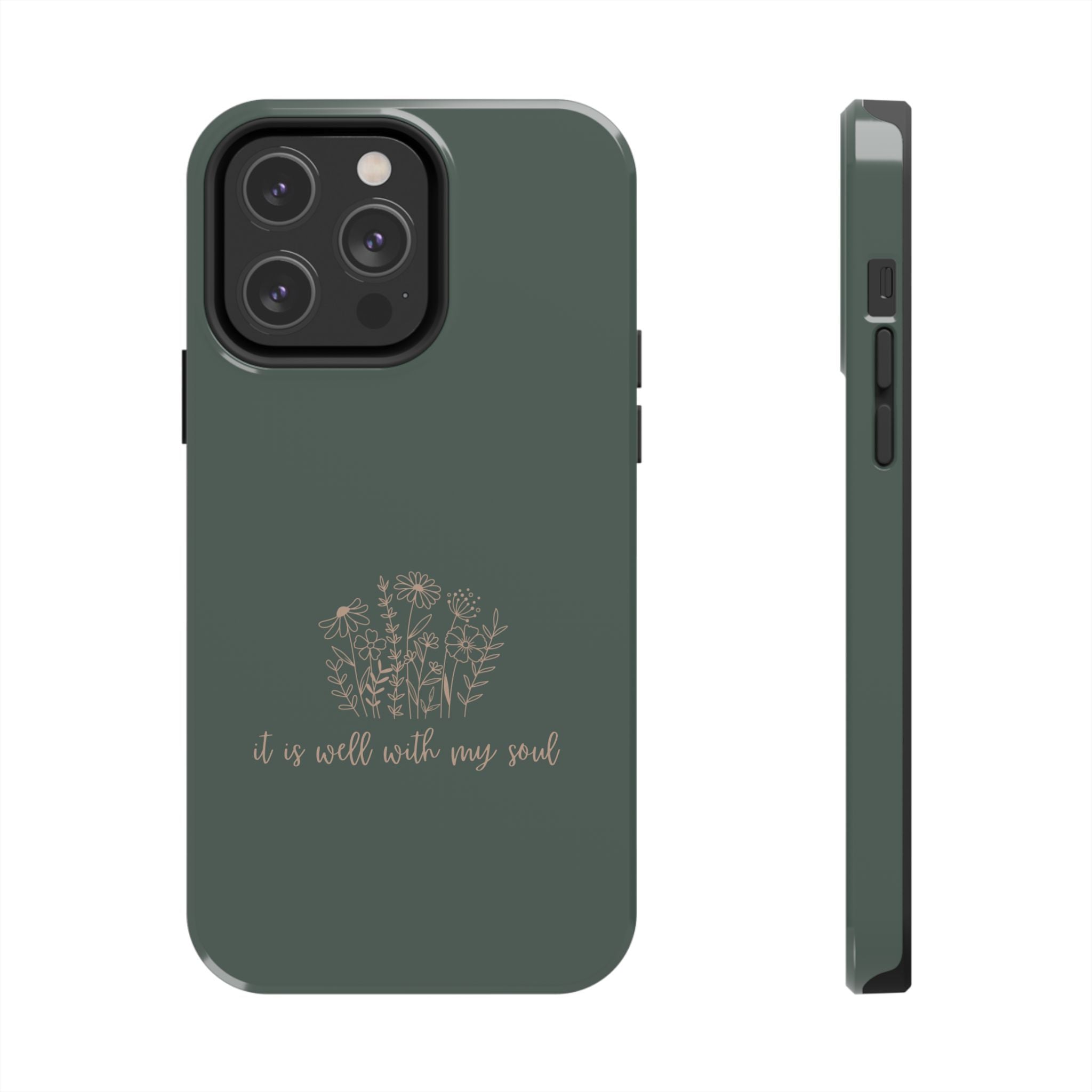 Tough Phone Case — 'It Is Well With My Soul' Floral Protective Phone Cover