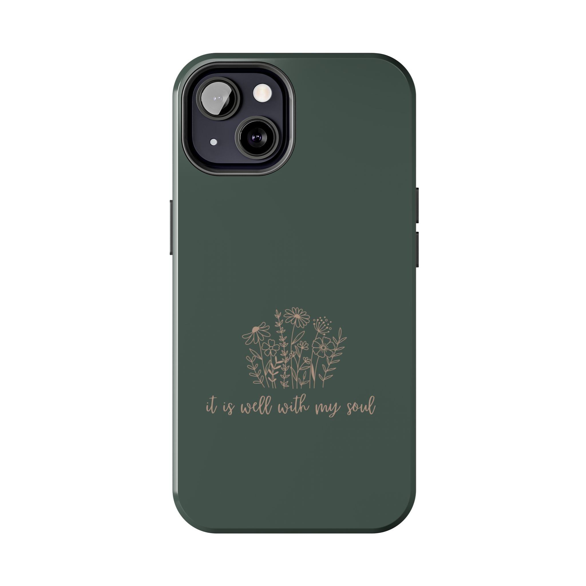 Tough Phone Case — 'It Is Well With My Soul' Floral Protective Phone Cover