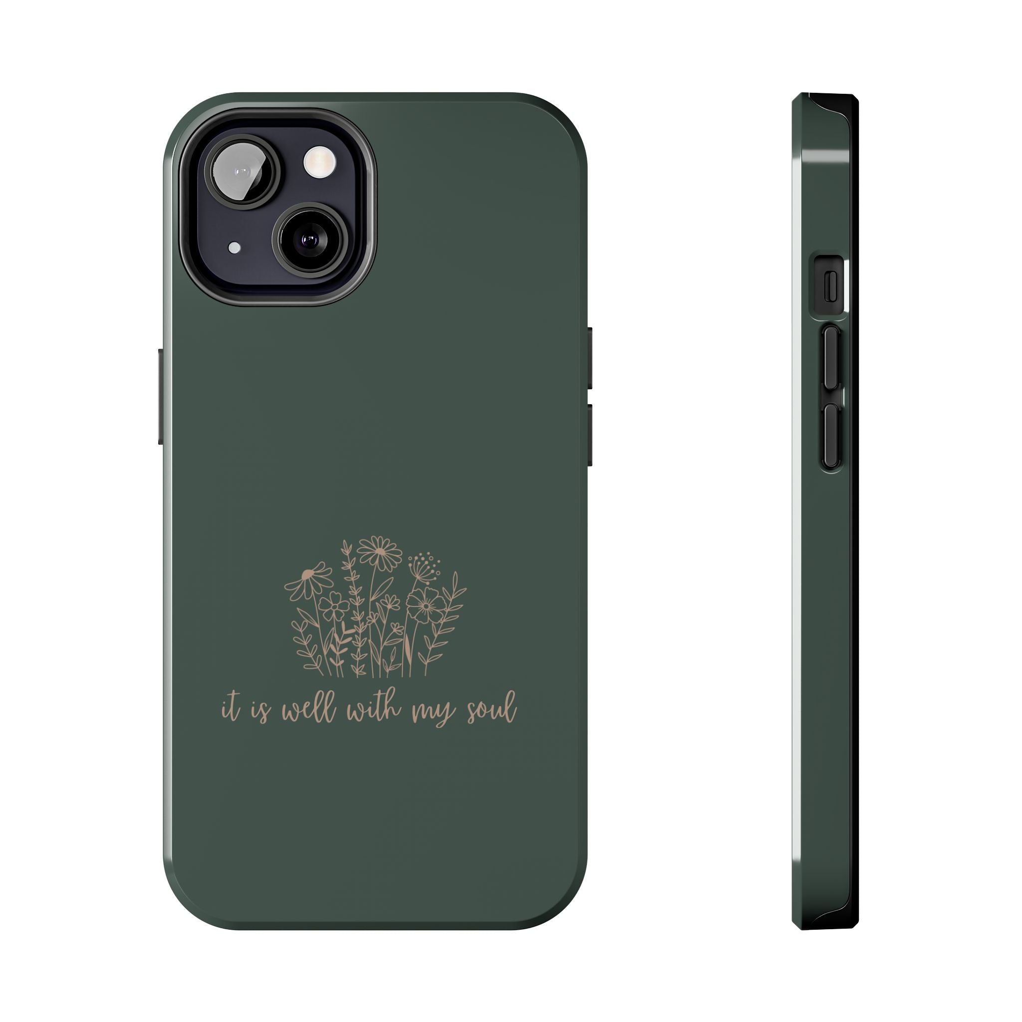 Tough Phone Case — 'It Is Well With My Soul' Floral Protective Phone Cover