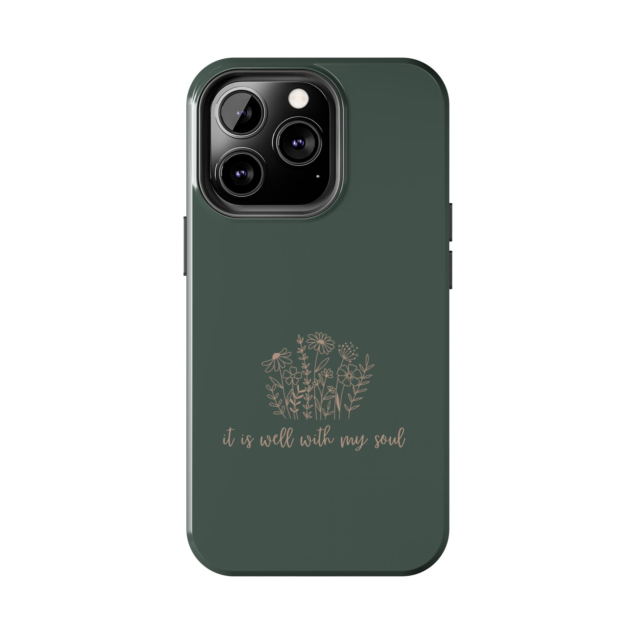 Tough Phone Case — 'It Is Well With My Soul' Floral Protective Phone Cover