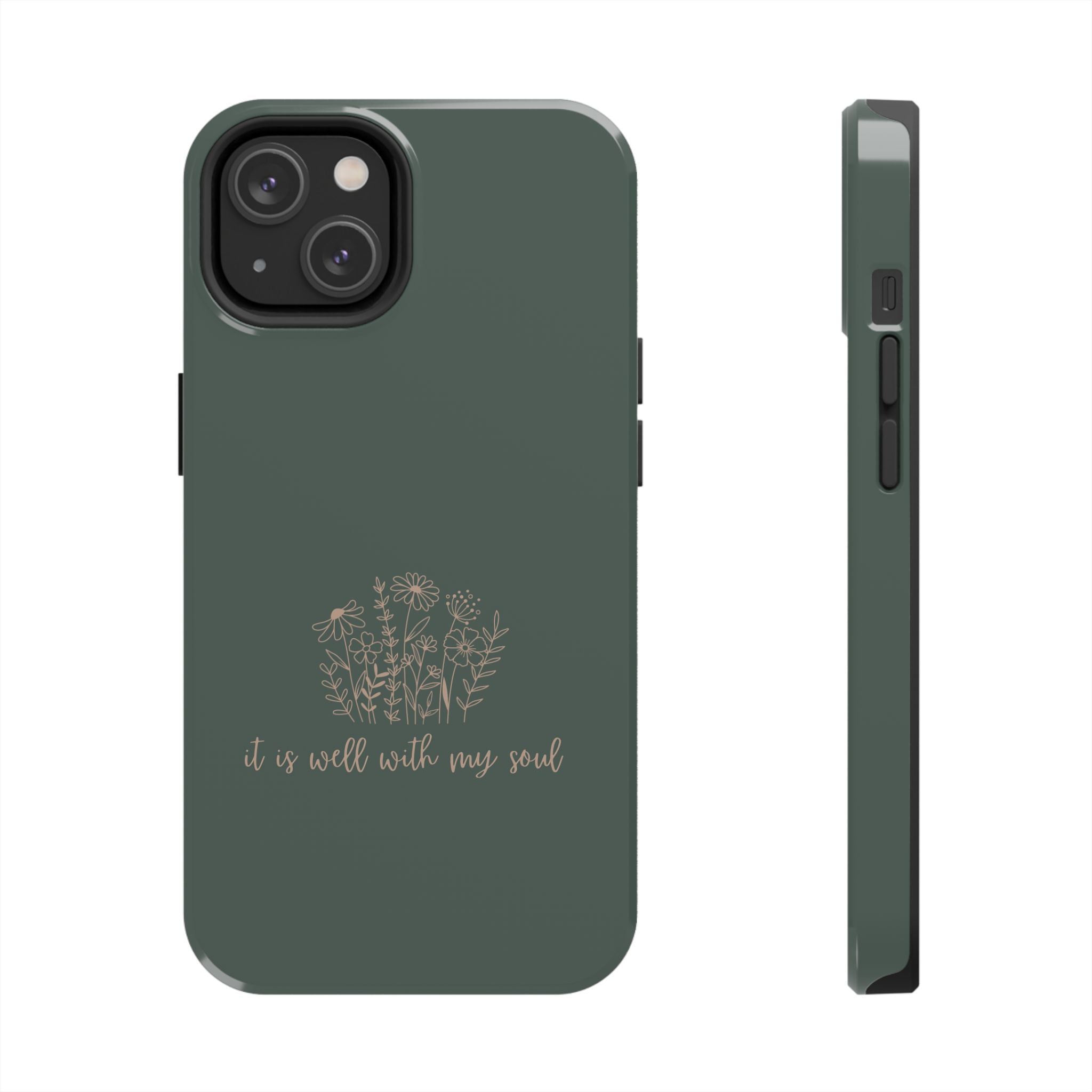 Tough Phone Case — 'It Is Well With My Soul' Floral Protective Phone Cover