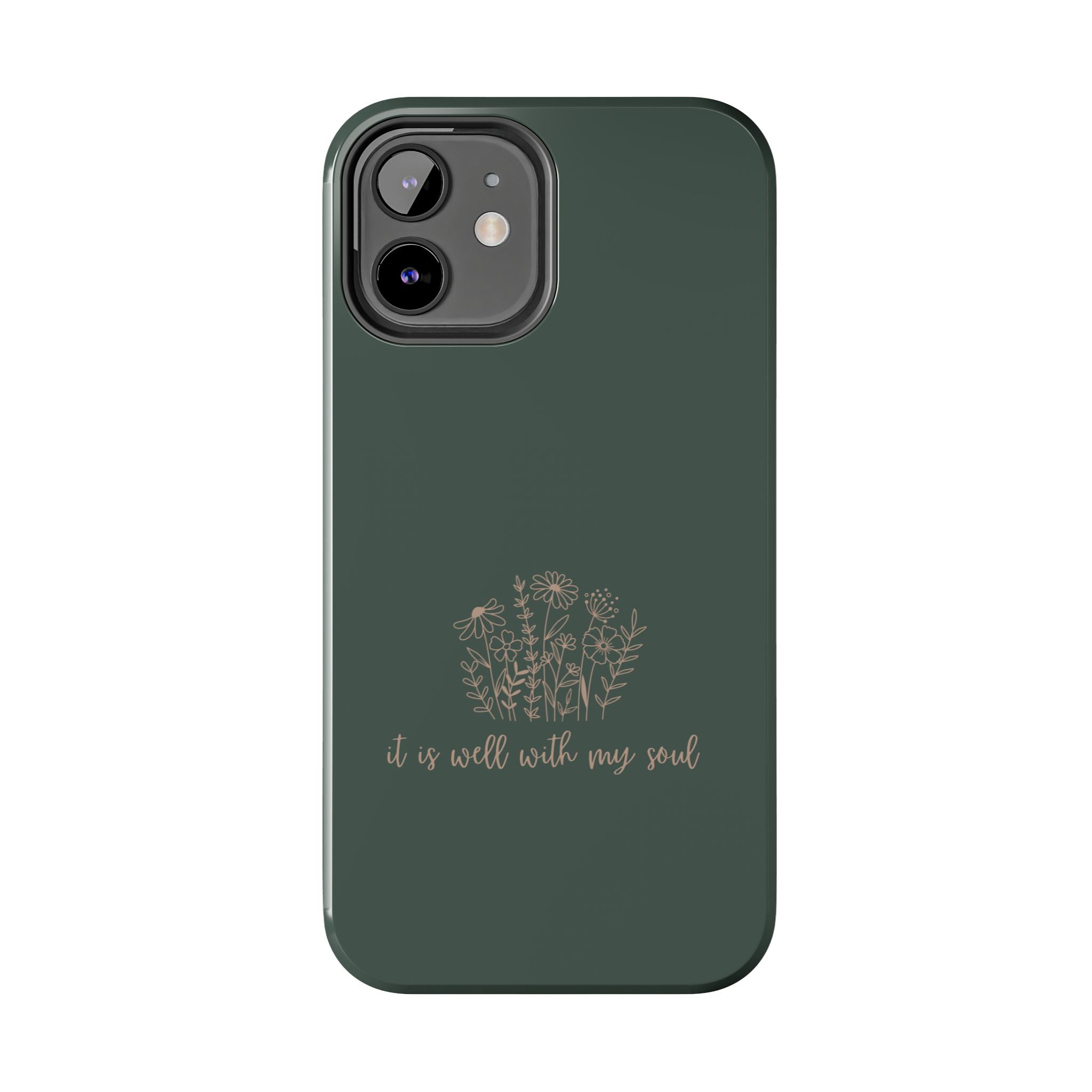 Tough Phone Case — 'It Is Well With My Soul' Floral Protective Phone Cover