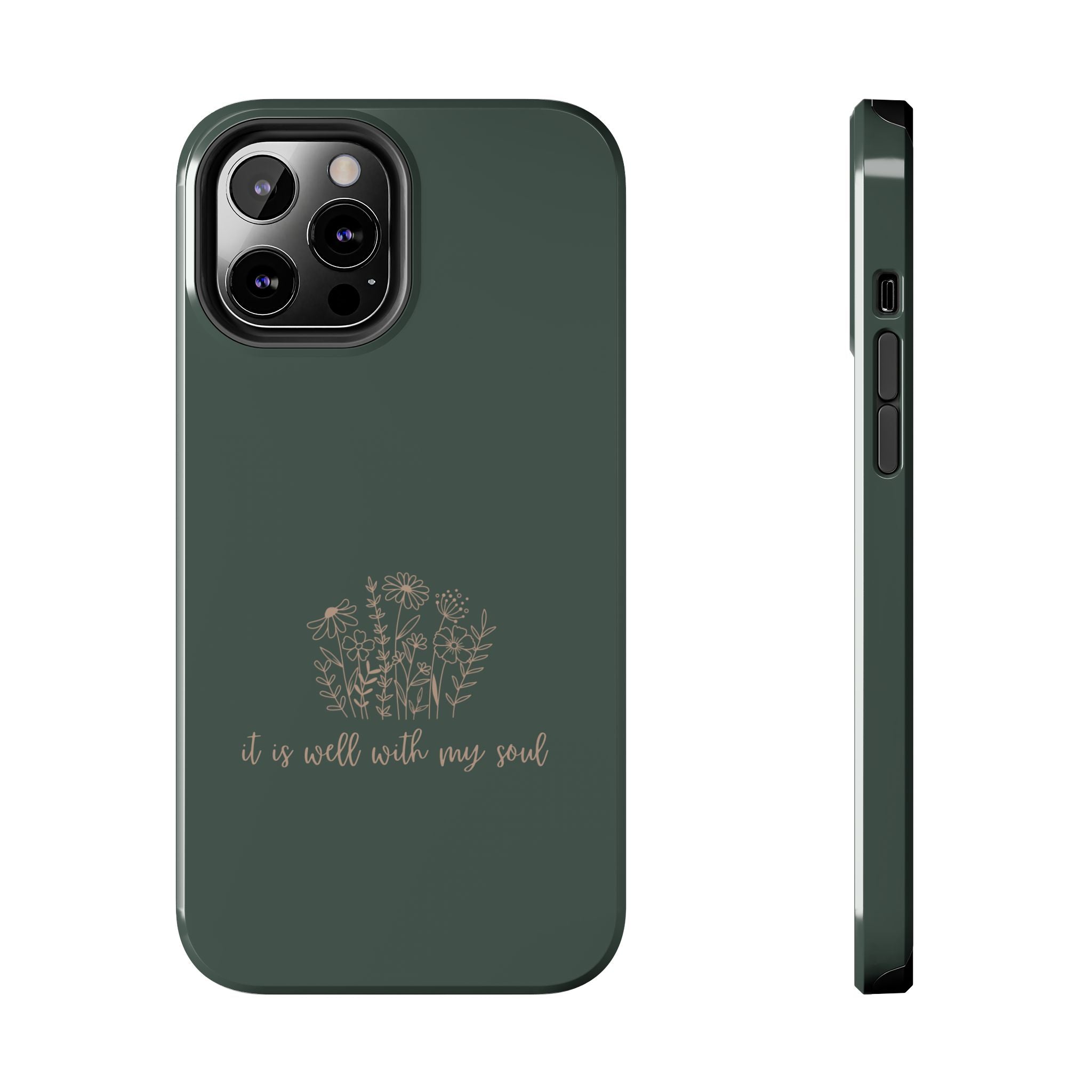 Tough Phone Case — 'It Is Well With My Soul' Floral Protective Phone Cover