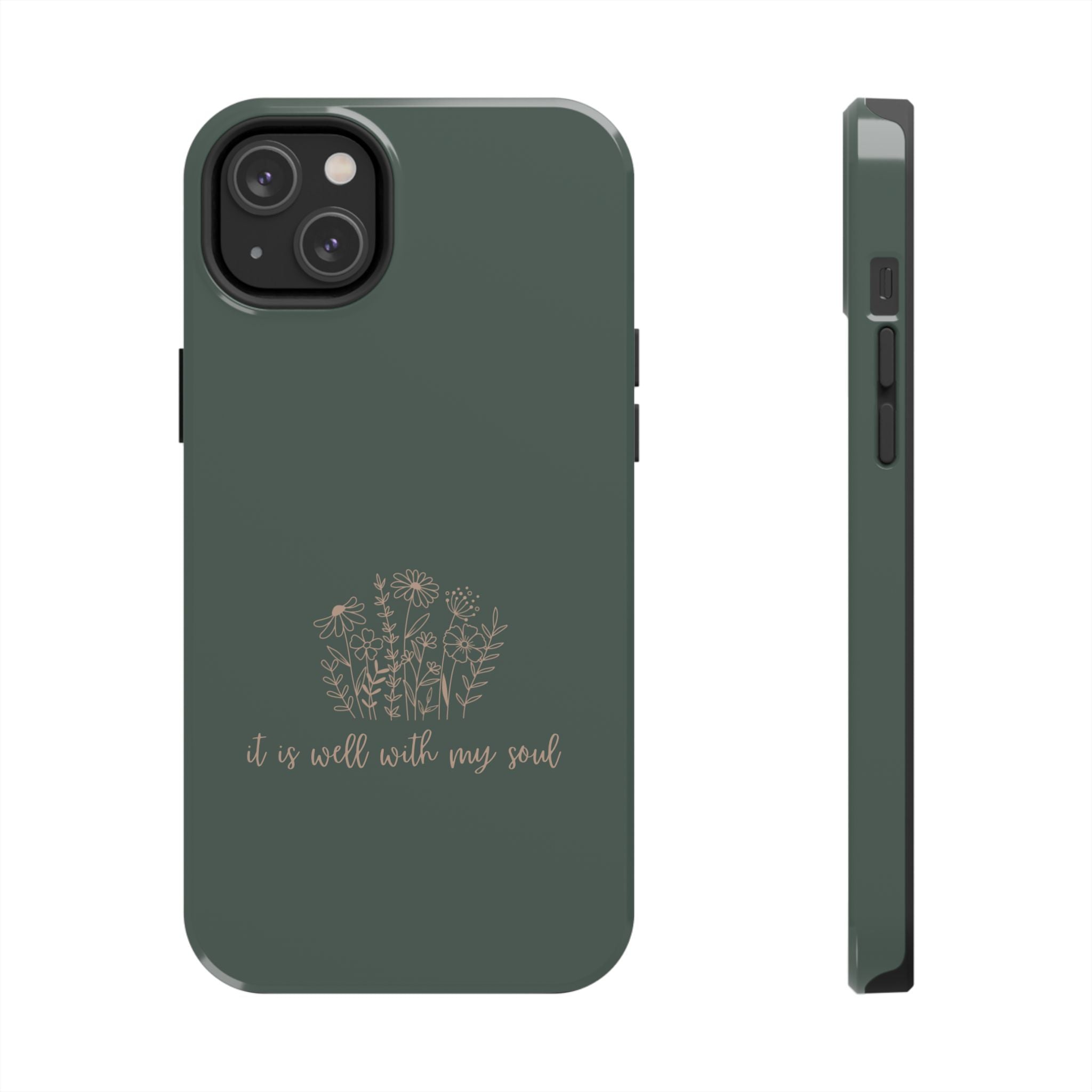 Tough Phone Case — 'It Is Well With My Soul' Floral Protective Phone Cover
