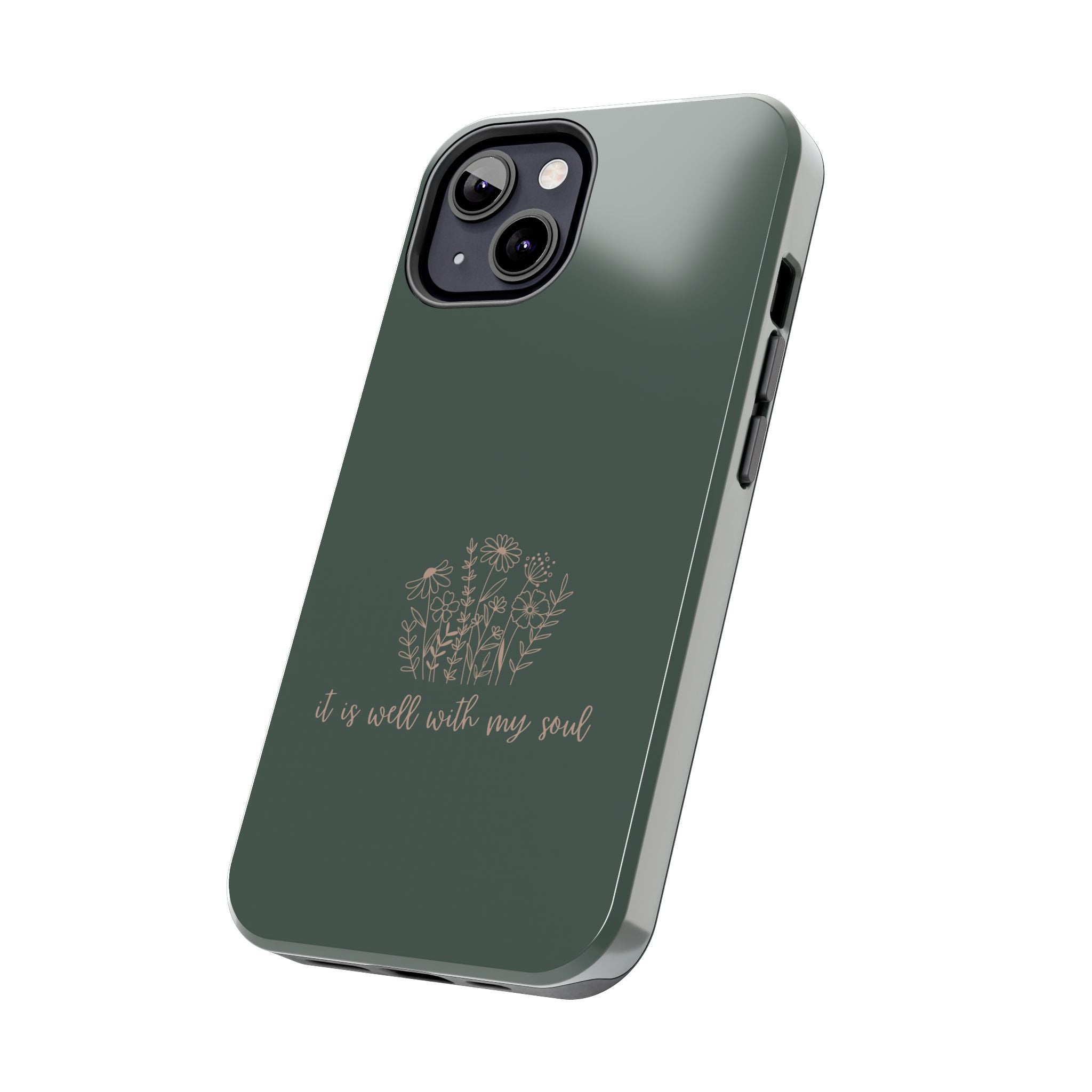 Tough Phone Case — 'It Is Well With My Soul' Floral Protective Phone Cover