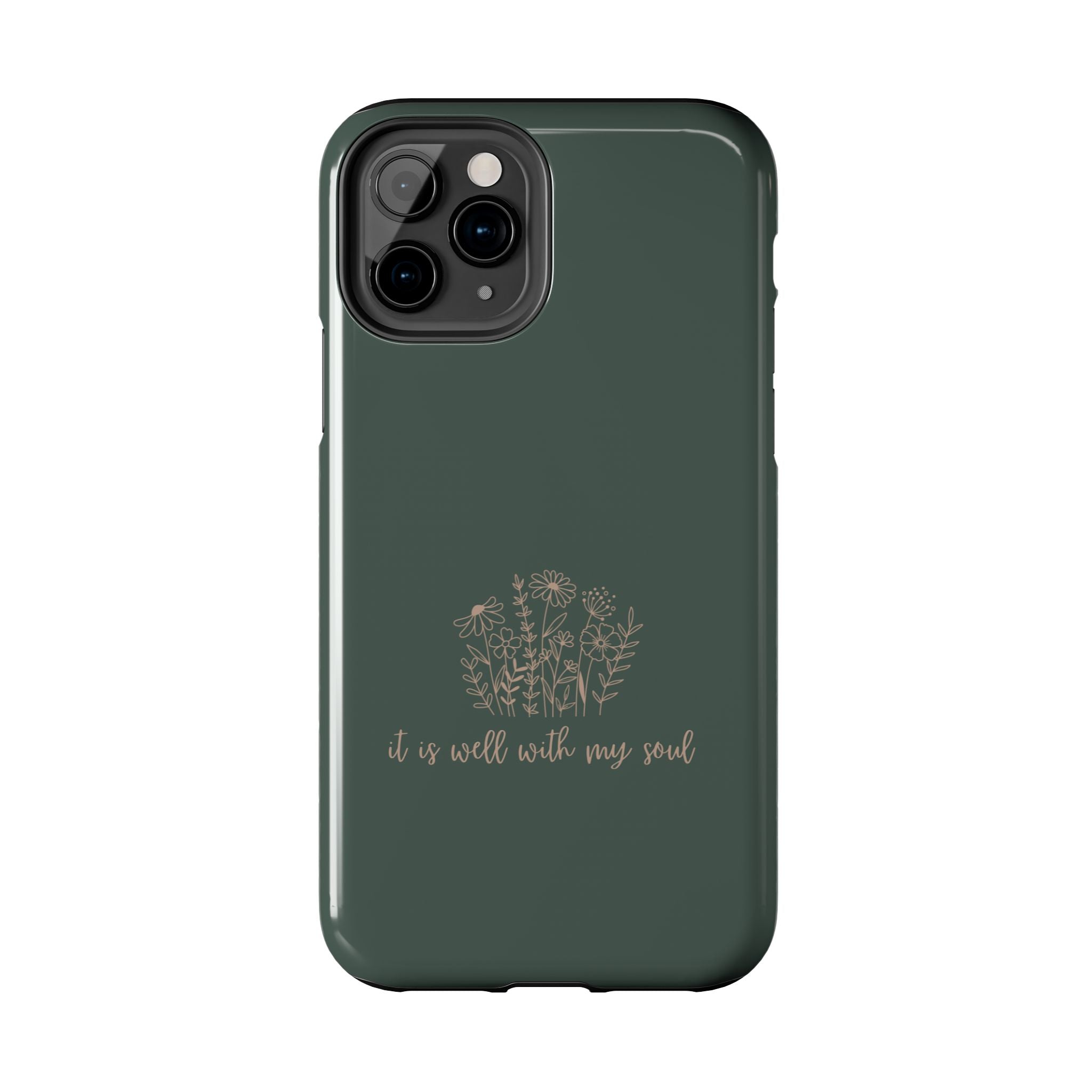 Tough Phone Case — 'It Is Well With My Soul' Floral Protective Phone Cover