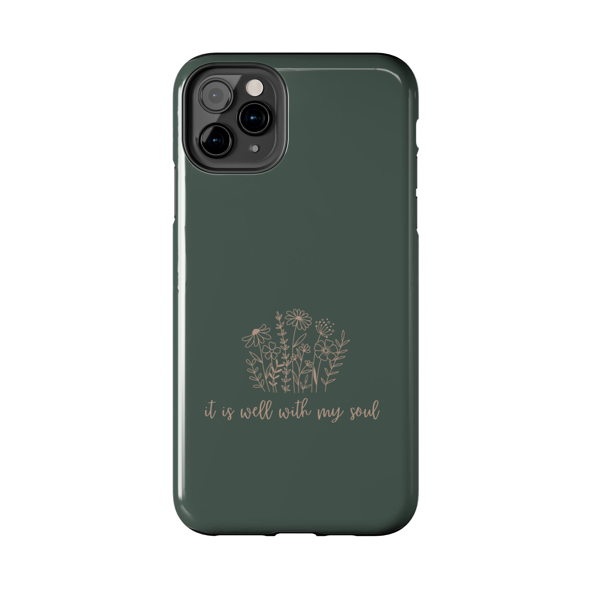 Tough Phone Case — 'It Is Well With My Soul' Floral Protective Phone Cover