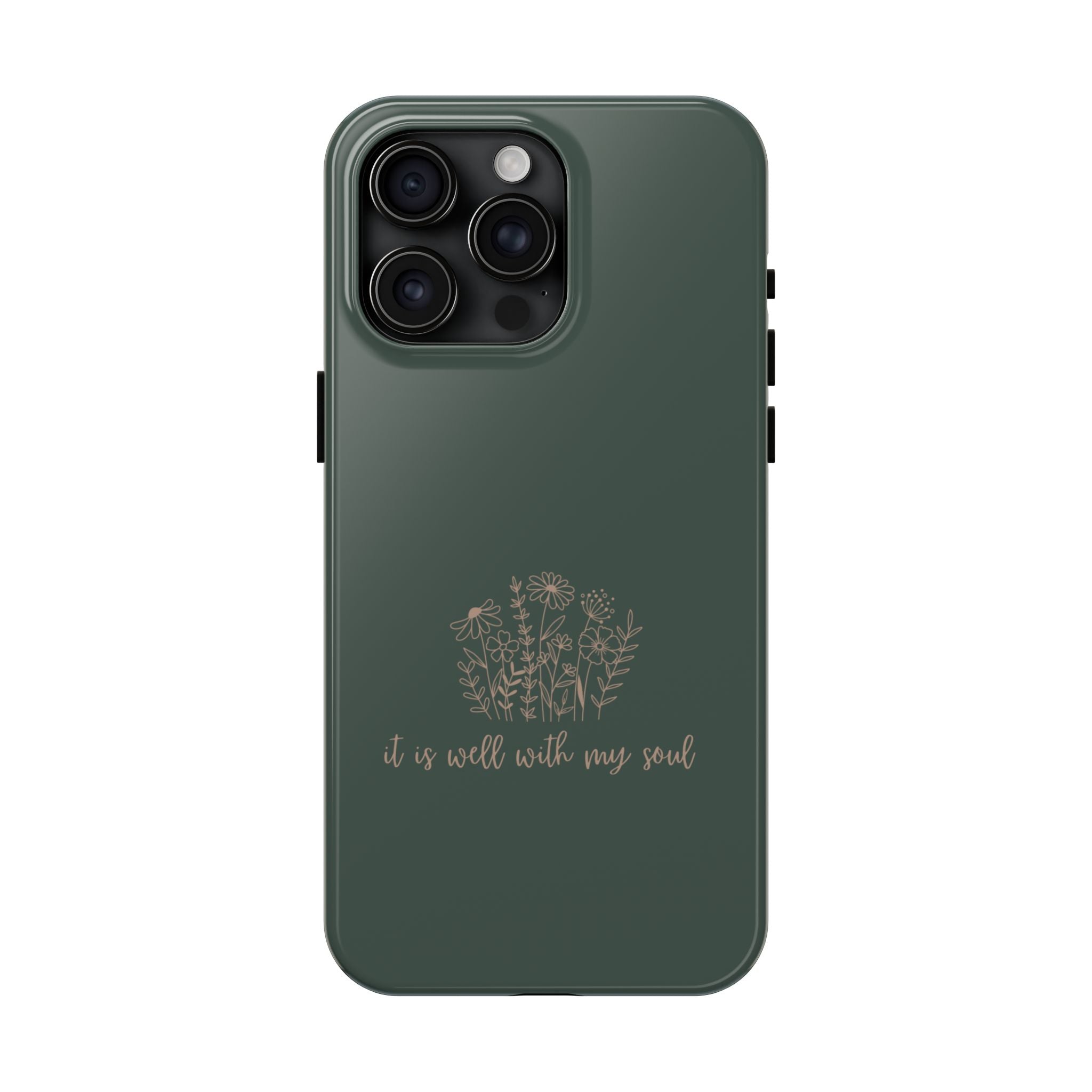 Tough Phone Case — 'It Is Well With My Soul' Floral Protective Phone Cover