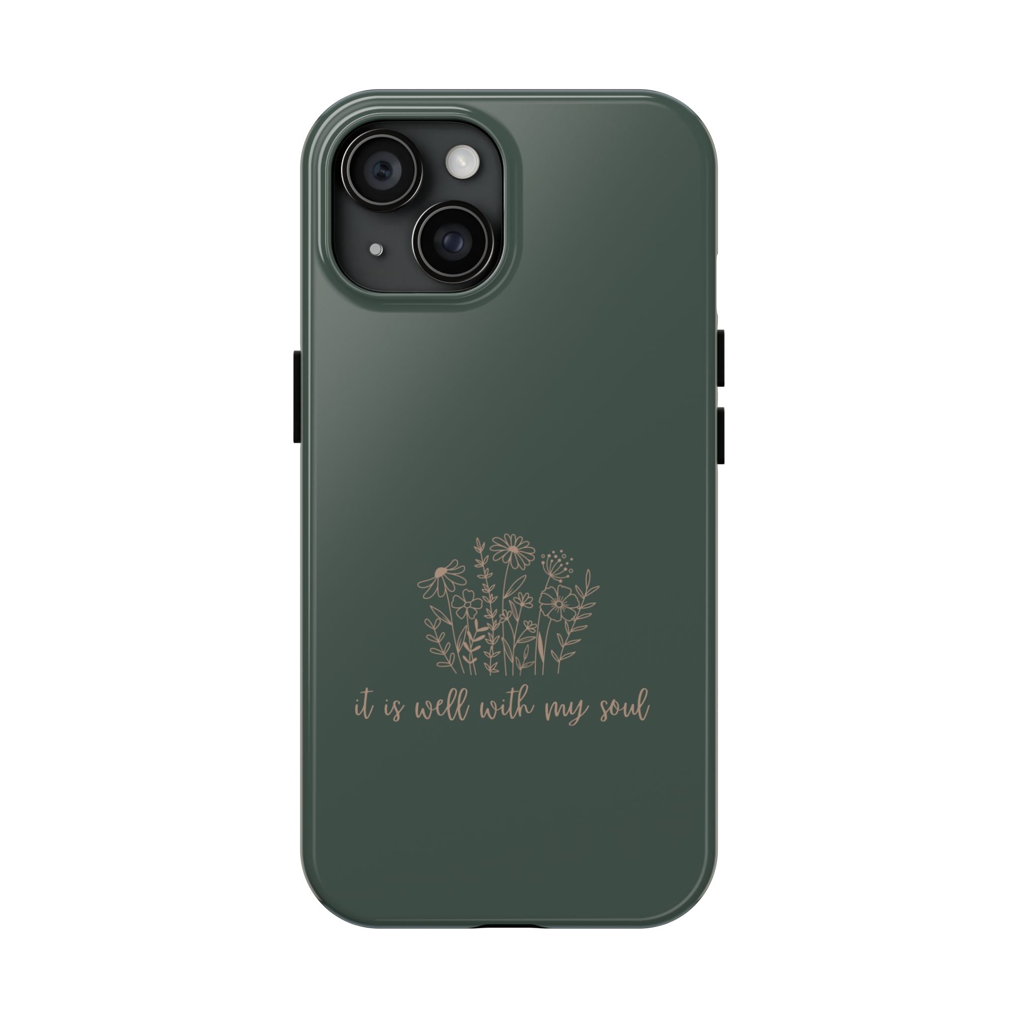 Tough Phone Case — 'It Is Well With My Soul' Floral Protective Phone Cover