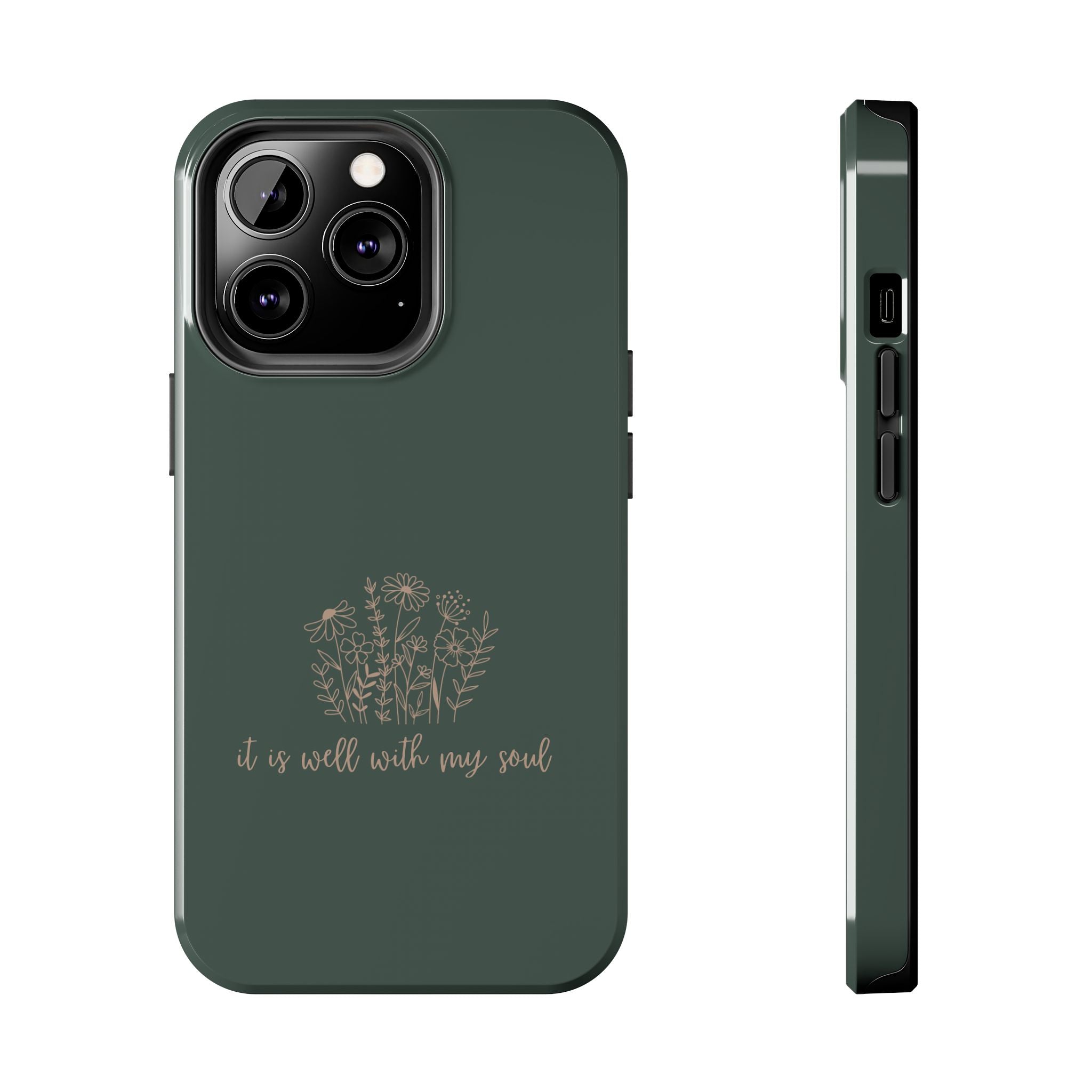 Tough Phone Case — 'It Is Well With My Soul' Floral Protective Phone Cover