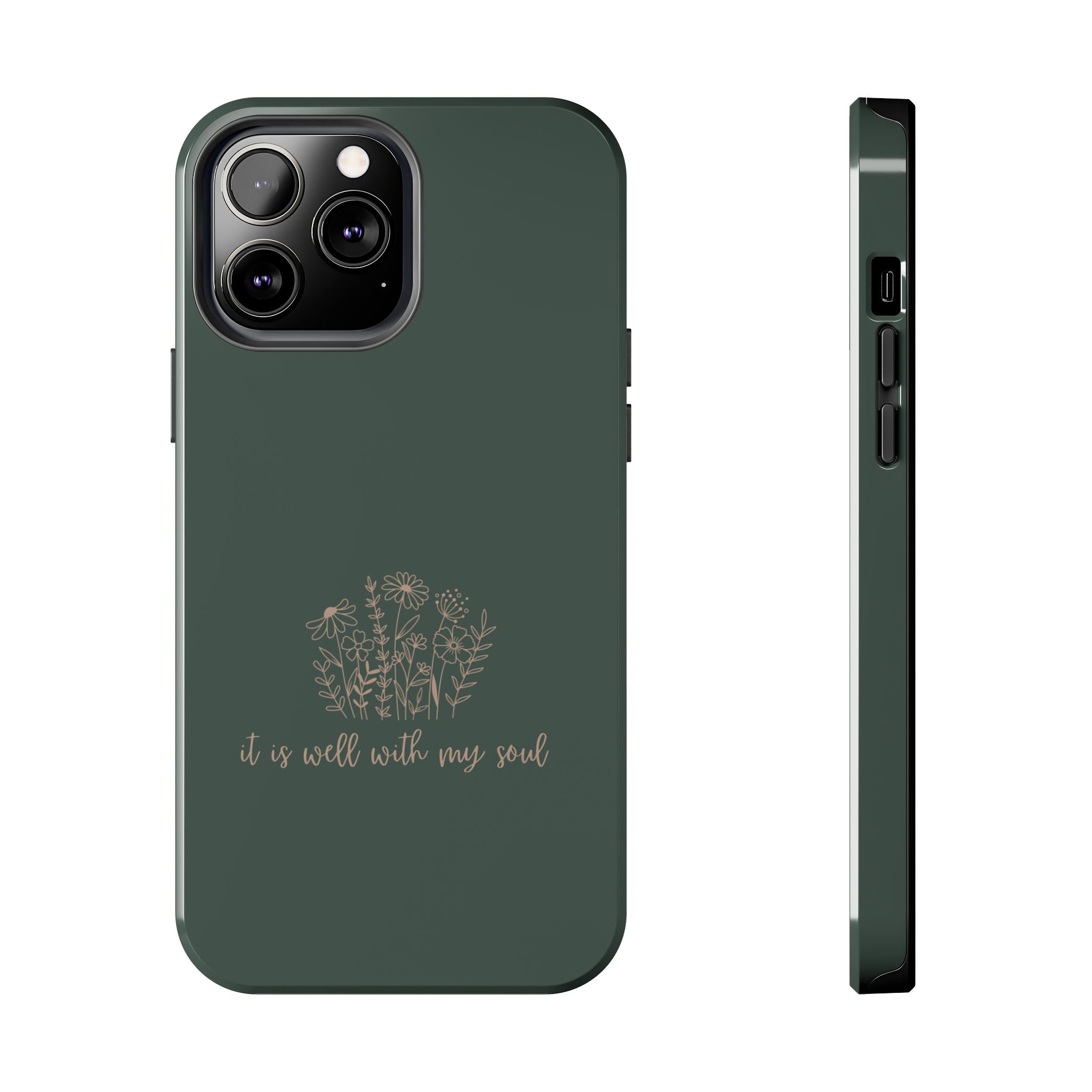 Tough Phone Case — 'It Is Well With My Soul' Floral Protective Phone Cover